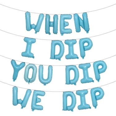 Imagem de Mexican Bridal Shower Fiesta Bachelorette When You Dip I Dip We Dip Balloons Taco Cinco De Mayo Hip Hop 80's Party, 90s Birthday Taco Bar Decorações de Festa (WHEN YOU DIP I DIP WE DIP WE DIP Light