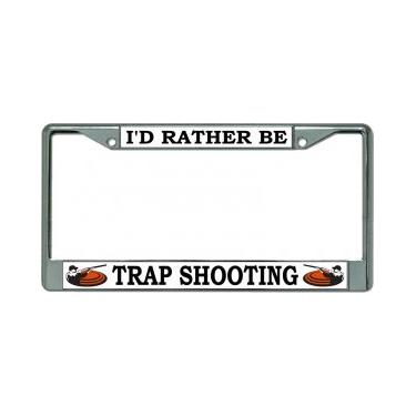 Imagem de I'd Rather Be Trap Shooting Chrome Licence Plate Frame