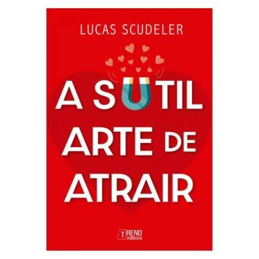 Imagem de A Sutil Arte De Atrair