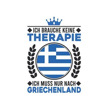 Imagem de Griechenland Notizbuch: Ich brauche keine Therapie Ich muss nur nach Griechenland Rhodos Urlaub Kreta Reise / 6x9 Zoll / 120 gepunktete Seiten Seiten