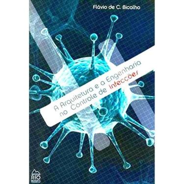 Imagem de A Arquitetura E A Engenharia No Controle De Infecções