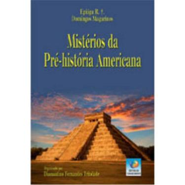 Imagem de Mistérios Da Pré-História Americana