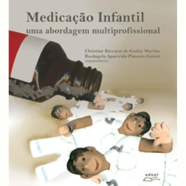 Imagem de Livro Medicação Infantil Uma Abordagem Multiprofissional