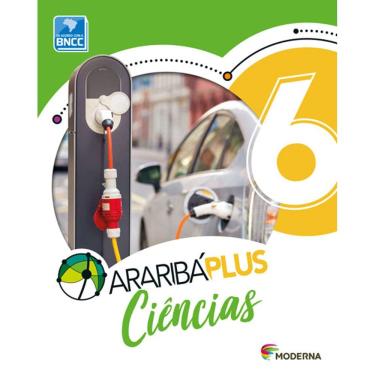 Imagem de Araribá Plus - Ciências - 6º Ano - BNCC - 05Ed/18