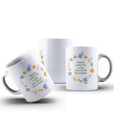Imagem de Caneca Frase Sorria Você Fica Linda Vestida De Felicidade Porcelana 325ml (MOD03)