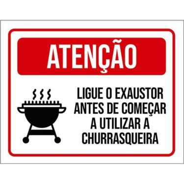 Imagem de Kit 3 Placas Atenção Ligue Exaustor Começar Churrasqueira