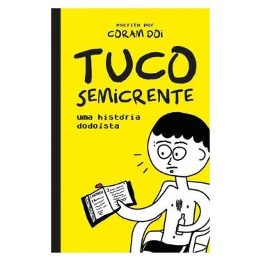 Imagem de Tuco Semicrente – Uma História Em Quadrinhos Dodoísta E Muito Engraçada