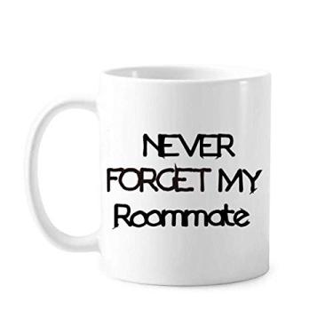 Imagem de Caneca Never Forget My Roommate Temporada Formatura Cerâmica Café Porcelana Utensílios de Mesa