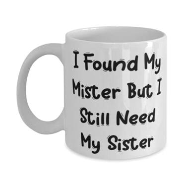 Imagem de Caneca I Found My Mister But I Still Need My Sister 325 ml, caneca para irmã, presentes úteis para irmã