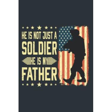 Imagem de My Father Is A Soldier Hero Proud Army Daughter Son s: Study Notebook, 6 x 9 inches, 120 pages