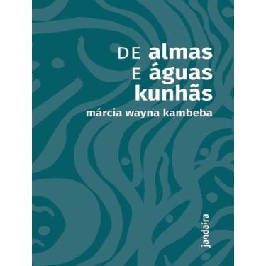 Imagem de Livro - De Almas E Aguas Kunhas - JANDAIRA & POLEN, 1, 12 x 18
