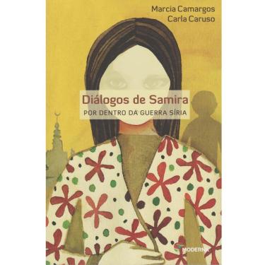 Imagem de Livro - Coleção Veredas - Diálogos De Samira: Por Dentro da Guerra Síria - Marcia Camargos e Carla Caruso