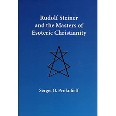 Imagem de Rudolf Steiner and the Masters of Esoteric Christianity