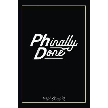 Imagem de PhD Graduation Gift Doctorate Phinally Done Notebook: Graduation Gift Diary For Notes, Congratulations, Graduate Journal, Gold Graduate Gifts, Graduation Journal, 6x9 college ruled notebook