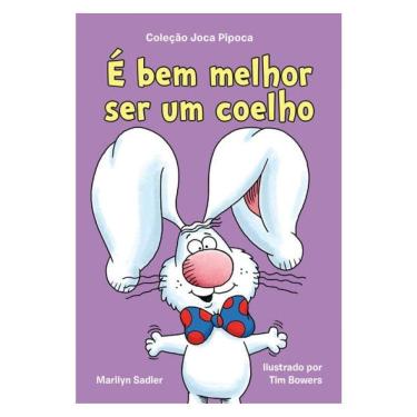 Imagem de É Bem Melhor Ser Um Coelho (Coleção Joca Pipoca – Livro 2) - Vol. 2