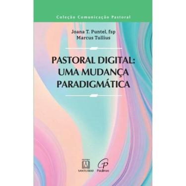 Imagem de Pastoral Digital: Uma Mudança Paradigmática