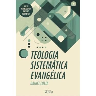 Imagem de Teologia Sistematica Evangelica - CONTRA O VENTO