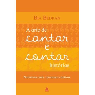 Imagem de Livro - A arte de cantar e contar histórias