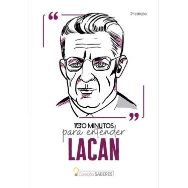 Imagem de Livro - Coleção Saberes - 100 minutos para entender Lacan