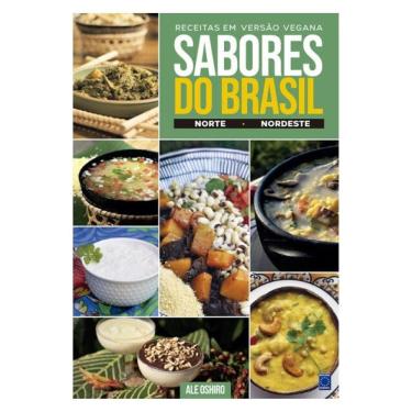 Imagem de Sabores Do Brasil - Norte E Nordeste - Receitas Em Versão Vegana