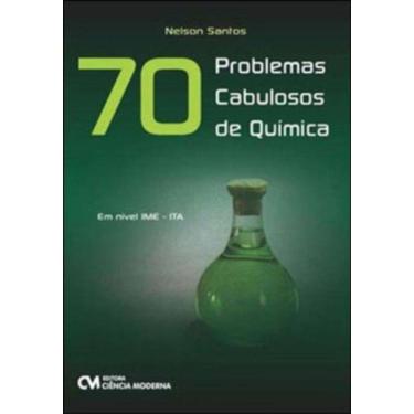 Imagem de 70 Problemas Cabulosos De Quimica Em Nivel Ime - I