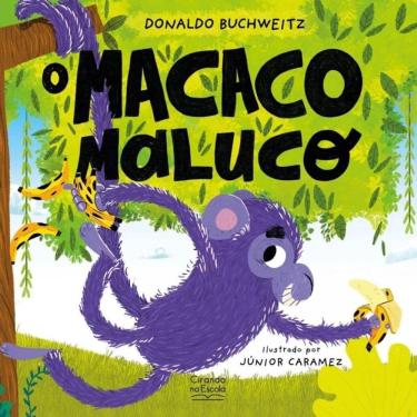 Imagem de Livro Literatura Infantil - O Macaco Maluco - Ciranda