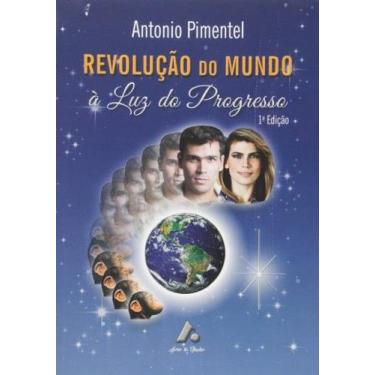 Imagem de Revolução do Mundo à Luz do Progresso - ARTE E OPÇÃO