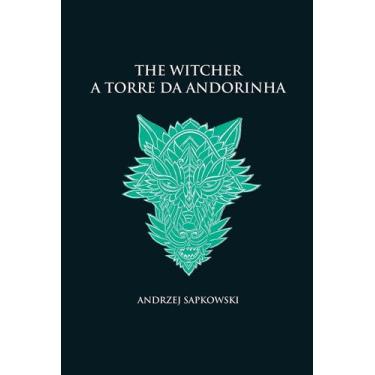 Imagem de Livro - A torre da andorinha - The Witcher - A saga do bruxo Geralt de