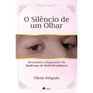 Imagem de O silêncio de um Olhar: Revelando o Diagnóstico da Síndrome de Wolf-Hirschhorn