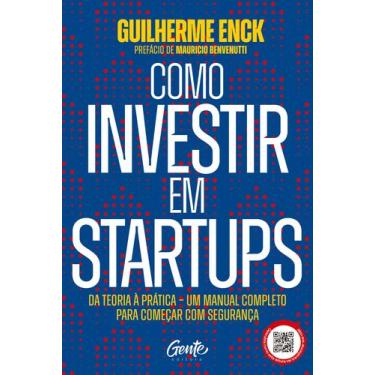 Imagem de Como Investir em Startups: da Teoria a Pratica - Um Manual Completo pa