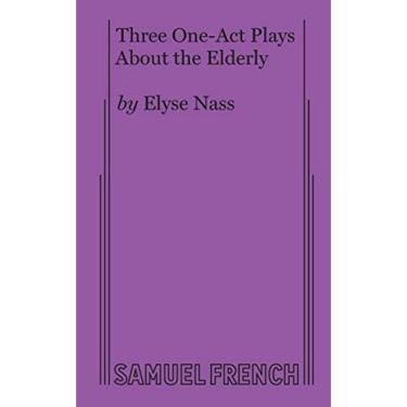 Imagem de Three One-Act Plays About The Elderly By Elyse Nass