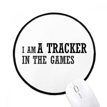 Imagem de Tapete de mouse I Am A Tracker in The Games Desktop Office Tapete redondo para computador