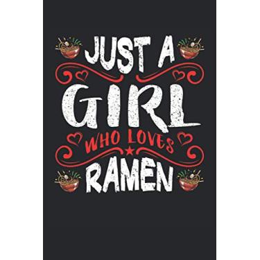 Imagem de Just a girl who loves ramen: Liniertes Notizheft, Notizbuch, ToDo, Aufgabenbuch, Aufgabenheft, Geschichtenheft (15,24 x 22,86 cm; ca. A5) mit 120 ... Anime und die japanische Kultur lieben.