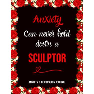 Imagem de Anxiety Can Never Stop a Sculptor: Anxiety despression care Journal, Overcome Negatif Beliefs
