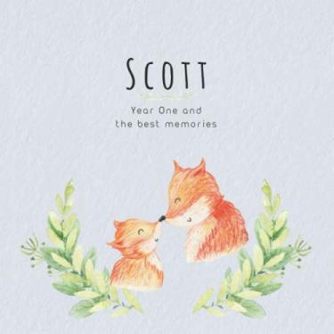 Imagem de Scott Year One and the best Memories: Baby Book I Babyshower or Babyparty Gift I Keepsake I Memory Journal with prompts I Pregnancy Gift I Newborn Notebook I For the parents of Scott