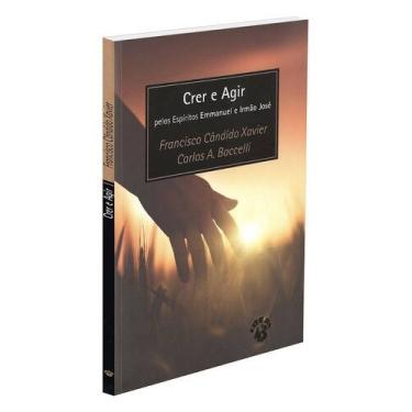 Imagem de Crer e Agir - Livro de Meditações - IDEAL