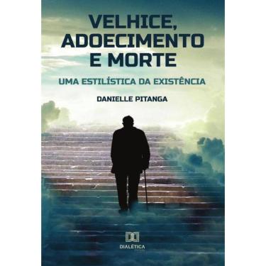 Imagem de Velhice, adoecimento e morte-Português