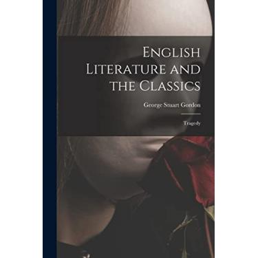 Imagem de English Literature and the Classics: Tragedy
