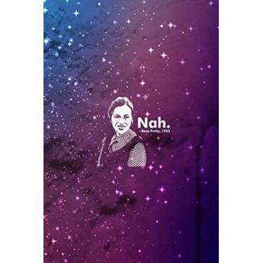 Imagem de Rosa Park Nah black Racism Quote Black Memory Family Getting Things Done Planner: 6 x 9 inches size and 114 pages