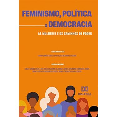 Imagem de Feminismo, política e democracia - As mulheres e os caminhos de poder