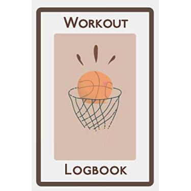 Imagem de Workout Logbook: Daily Workout Activities Journal, Self Development Diary, Track Your Diets , A Mindset Journal For Weight Loss or Fitness Tracking, 6"x9"
