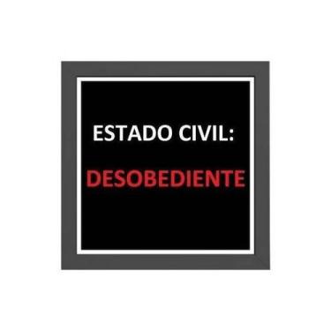 Imagem de Quadro Quadrado Estado Civil Desobediente 20x20cm - Quadros On-line, M