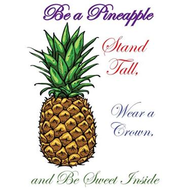 Imagem de Be a Pineapple - 2018 Calendar Planner - Stand Tall, Wear a Crown, & Be Sweet: Be a Pineapple - 2018 Weekly Calendar Planner - Stand Tall, Wear a Crown, & Be Sweet Inside