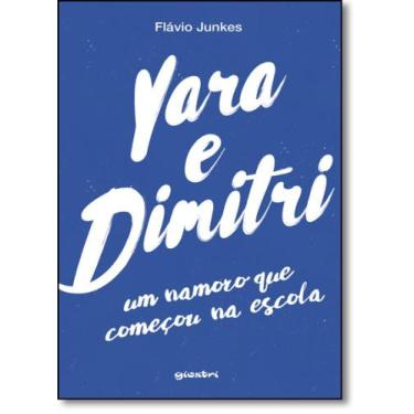 Imagem de Yara e Dimitri: Um Namoro Que Começou Na Escola - GIOSTRI, 3