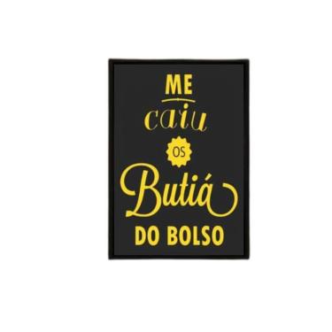 Imagem de Quadro Me Caiu Os Butiá Do Bolso 24X18Cm Preto