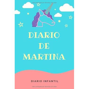Imagem de Diario Unicornio Niña - Diario de Martina: Diario Infantil | Libreta de 120 páginas para Niñas | Cuaderno de Rayas Horizontales | Agenda Personalizada y Barata para Niña | Regalo Unicornio