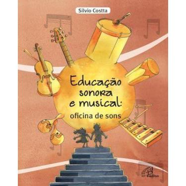Imagem de Livro - Educação sonora e musical: oficina de sons