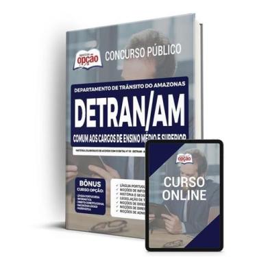 Imagem de Apostila DETRAN-AM - Comum aos Cargos de Ensino Médio e Superior - Apo