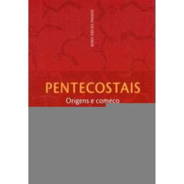 Imagem de Pentecostais: Origens e Começo - Iii. Tradições Religiosas Vol. 3