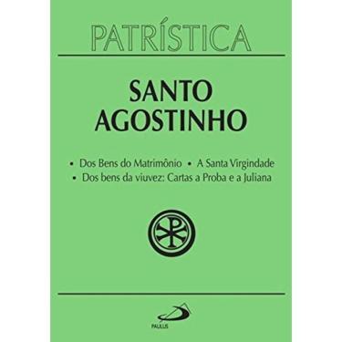 Imagem de Patristica - Vol. 16 - Dos Bens Do Matrimonio - A